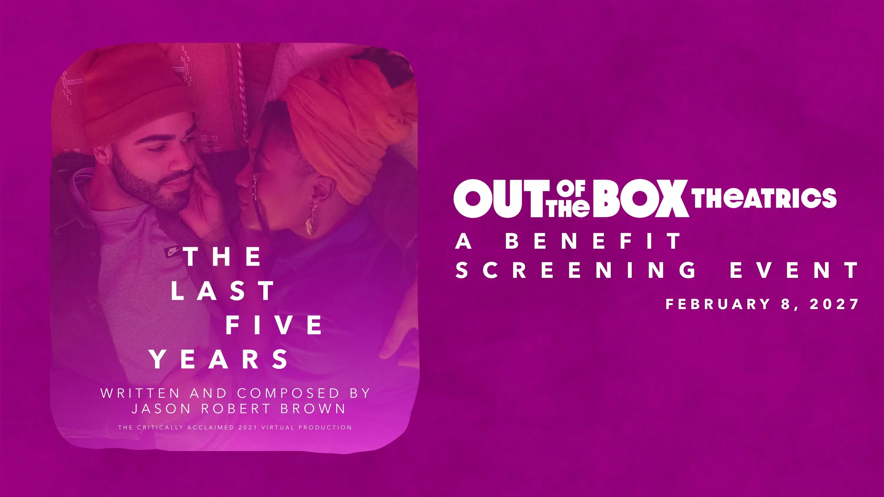 Out Of The Box Theatrics The Last Five Years: A Benefit Screening Event